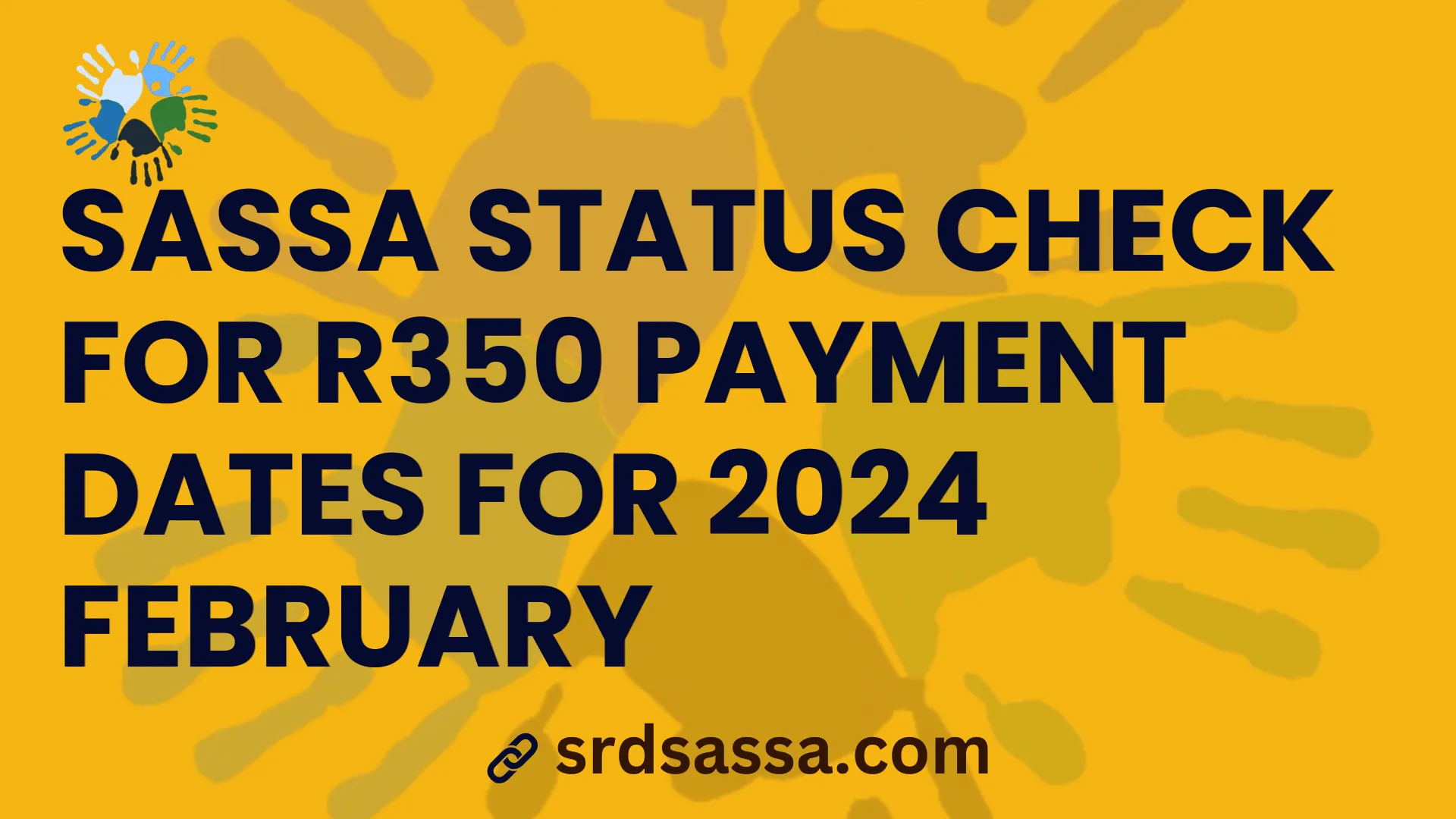 SASSA Status Check for R350 Payment Dates for 2024 February