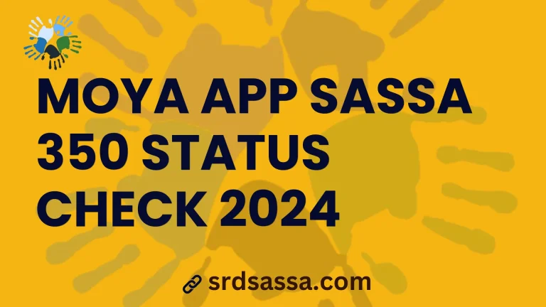 Moya App SASSA 350 Status Check 2024