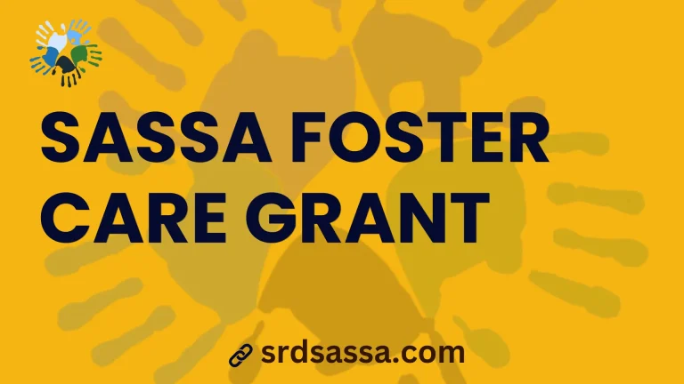 SASSA Foster Care Grant Application Process 2024