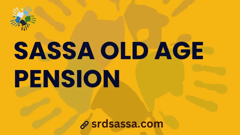 SASSA Old Age Pension Application Process 2024