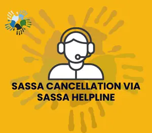 SASSA Cancellation via SASSA Helpline