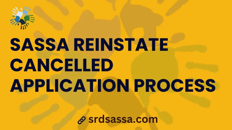 SASSA Reinstate Cancelled Application Process