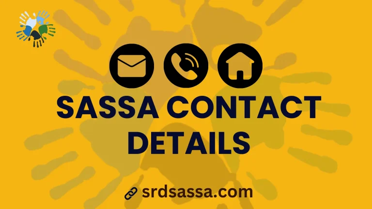 SASSA Contact Details – Office Address, Phone Number, and Email