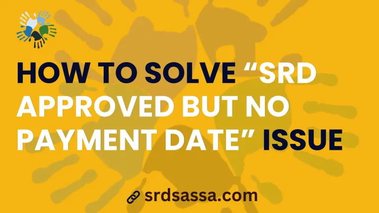 Reasons & Solutions for SRD Approved But No Payment Date