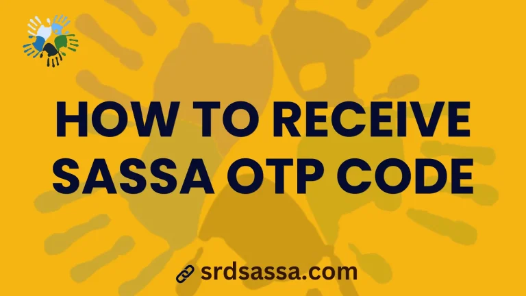 How to Receive SASSA OTP Code (One Time Pin)